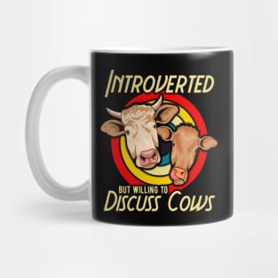 Funny Introverted But Willing To Discuss Cows Mug